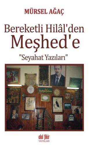 Bereketli Hilal'den Meşhed'e-Seyahat Yazıları
