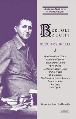 Bertolt Brecht Bütün Oyunları 3 - Açıklamalı Büyük Berlin ve Frankfurt Baskısı (Ciltli)