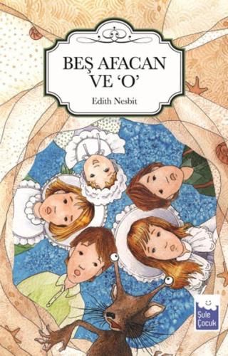 Beş Afacan ve O | Kitap Ambarı