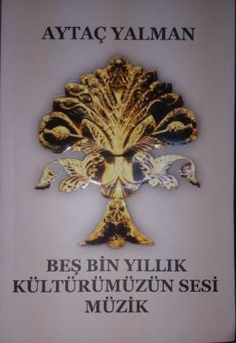 Beş Bin Yıllık Kültürümüzün Sesi Mü | Kitap Ambarı