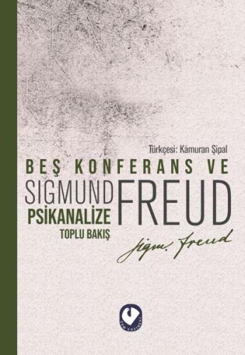 Beş Konferans ve Psikanalize Toplu Bakış | Kitap Ambarı