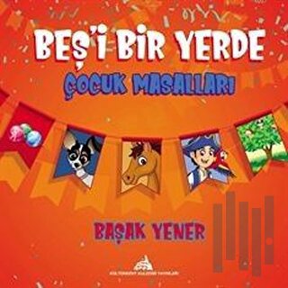 Beş'i Bir Yerde Çocuk Masalları