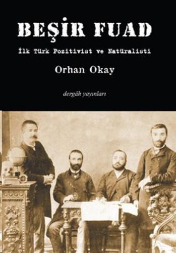 Beşir Fuad İlk Türk Pozitivist ve Natüralisti | Kitap Ambarı