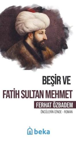 Beşir ve Fatih Sultan Mehmet - Öncülerin İzinde | Kitap Ambarı