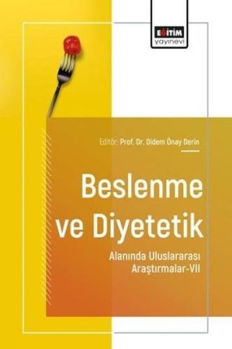 Beslenme ve Diyetetik Alanında Uluslararası Araştırmalar 7 | Kitap Amb