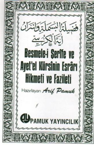 Besmele-i Şerife ve Ayet’el Kürsinin Esrarı Hikmeti ve Fazileti (Dua-0