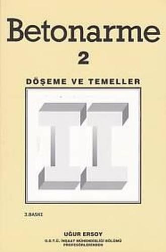 Betonarme Cilt: 2Döşeme ve Temeller
