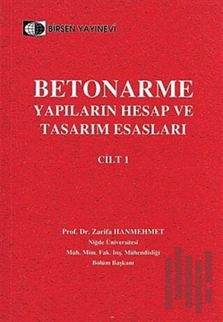 Betonarme Yapıların Hesap ve Tasarım Esasları Cilt: 1