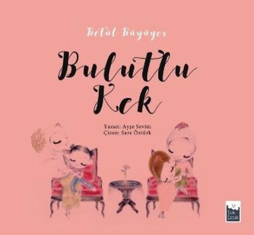 Betül Büyüyor - Bulutlu Kek