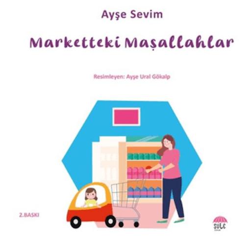 Marketteki Maşallahlar-Betül Büyüyor | Kitap Ambarı