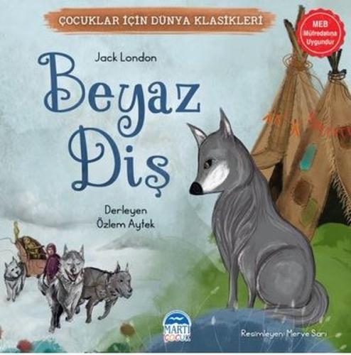 Çocuklar İçin Dünya Klasikleri – Beyaz Diş | Kitap Ambarı