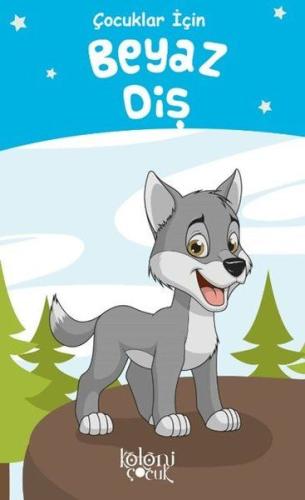 Beyaz Diş - Çocuklar İçin | Kitap Ambarı