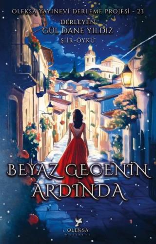 Beyaz Gecenin Ardında - Oleksa Yayınevi Derleme Projesi 23