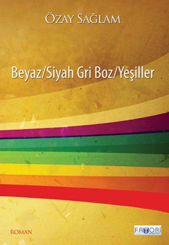 Beyaz - Siyah Gri Boz - Yeşiller