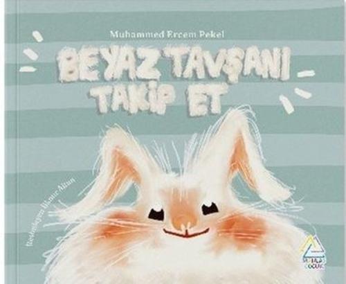 Beyaz Tavşanı Takip Et | Kitap Ambarı