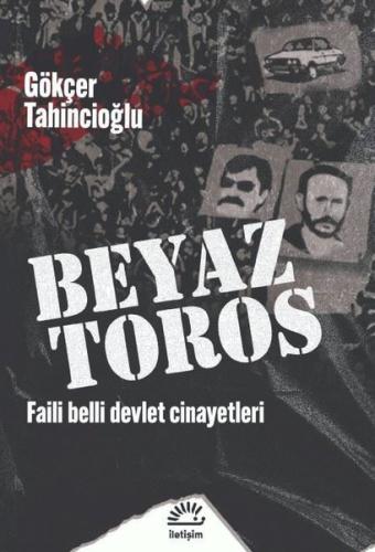 Beyaz Toros - Faili Belli Devlet Cinayetleri | Kitap Ambarı