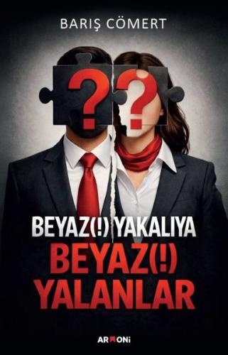 Beyaz Yakalıya Beyaz Yalanlar | Kitap Ambarı