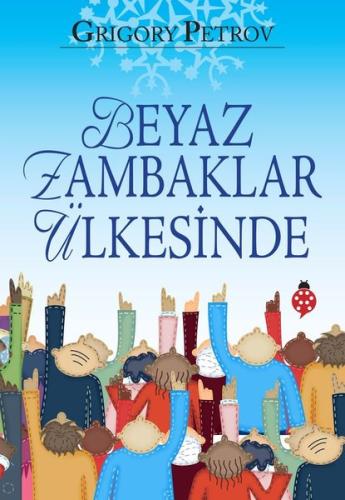 Beyaz Zambaklar Ülkesinde | Kitap Ambarı