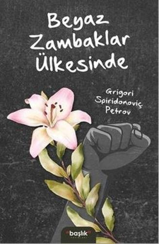Beyaz Zambaklar Ülkesinde | Kitap Ambarı