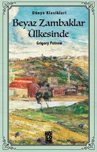 Beyaz Zambaklar Ülkesinde | Kitap Ambarı