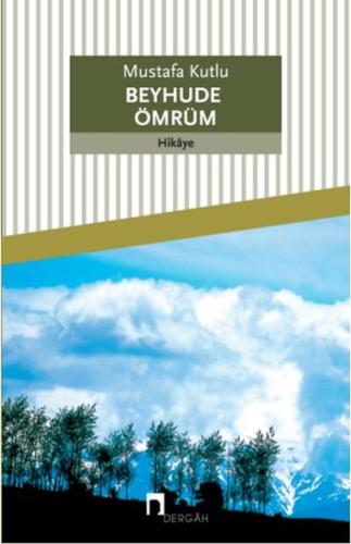 Beyhude Ömrüm | Kitap Ambarı