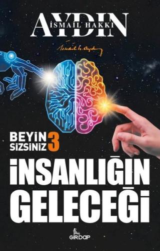 Beyin Sizsiniz 3 - İnsanlığın Geleceği