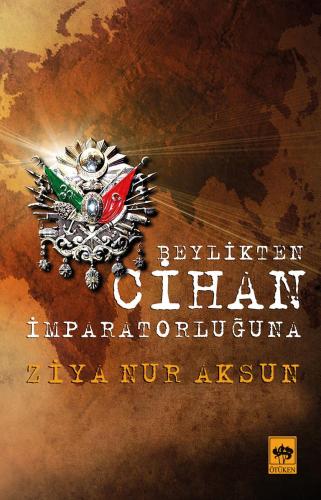 Beylikten Cihan İmparatorluğuna