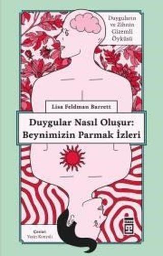 Beynimizin Parmak İzleri - Duygular Nasıl Oluşur