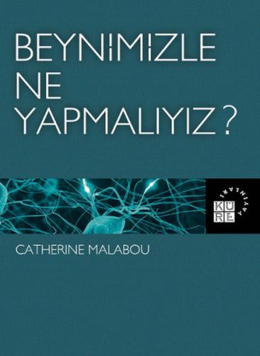 Beynimizle Ne Yapmalıyız?