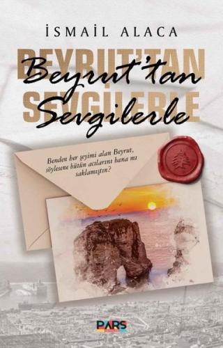 Beyrut'tan Sevgilerle | Kitap Ambarı