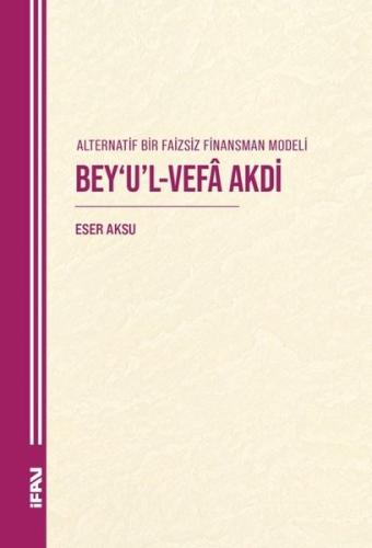 Bey'u'l-Vefa Akdi - Alternatif Bir Faizsiz Finansman Modeli