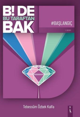Bi de Bu Taraftan Bak-Başlangıç