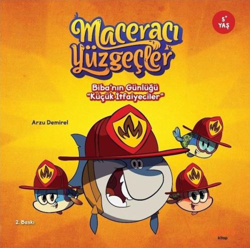 Biba'nın Günlüğü - Küçük İtfaiyeciler - Maceracı Yüzgeçler | Kitap Amb