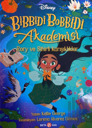 Bibbidi Bobbidi Akademisi Rory ve Sihirli Karışıklar | Kitap Ambarı