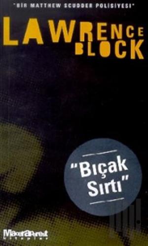 Bıçak Sırtı - Bir Matthew Scudder Polisiyesi | Kitap Ambarı