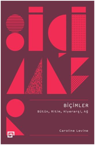 Biçimler - Bütün, Ritim, Hiyerarşi, Ağ | Kitap Ambarı