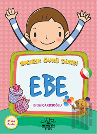 Bıcırık Öykü Dizisi : Ebe | Kitap Ambarı