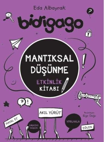 Bidigago - Mantıksal Düşünme Etkinlik Kitabı | Kitap Ambarı