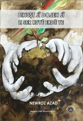 Bihuşt Ji Dojeh Ji Li Ser Ruye Erde Ye
