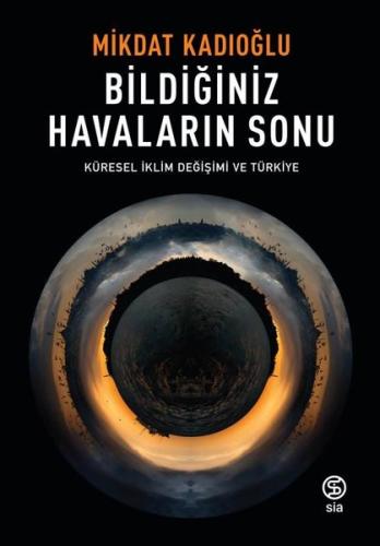 Bildiğiniz Havaların Sonu-Küresel İklim Değişimi ve Türkiye