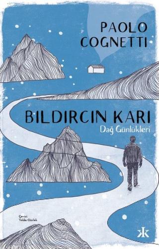 Bıldırcın Karı - Dağ Günlükleri