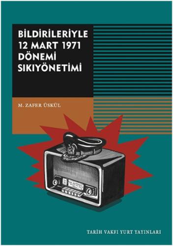 Bildirileriyle 12 Mart 1971 Dönemi Sıkıyönetimi
