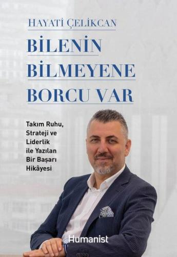 Bilenin Bilmeyene Borcu Var - Takım Ruhu Strateji ve Liderlik İle Yazı