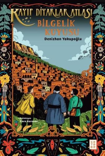 Bilgelik Kuyusu - Kayıp Diyarlar Atlası | Kitap Ambarı