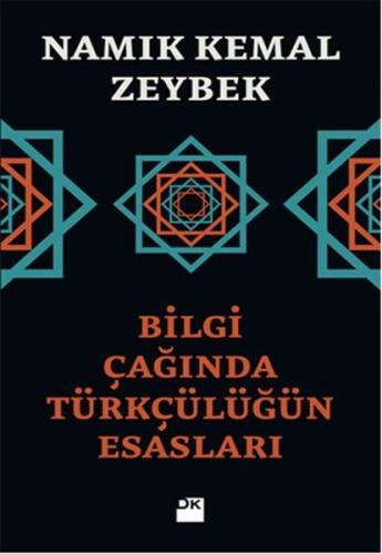 Bilgi Çağında Türkçülüğün Esasları | Kitap Ambarı