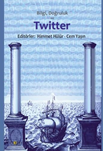 Bilgi Doğruluk ve Twitter | Kitap Ambarı