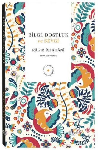 Bilgi Dostluk ve Sevgi