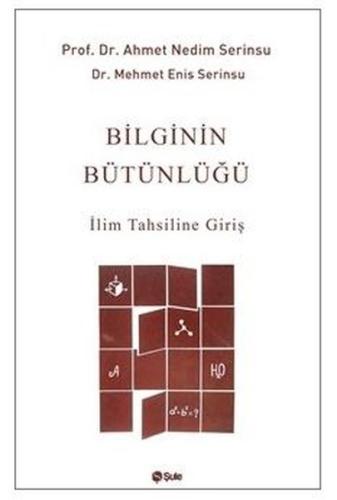Bilginin Bütünlüğü - İlim Tahsiline Giriş