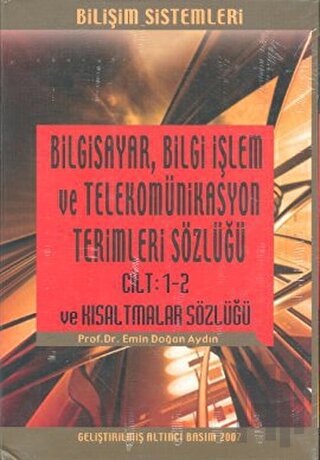 Bilgisayar Bilgi İşlem ve Telekomünikasyon Terimleri Sözlüğü Cilt 1-2 