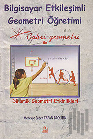 Bilgisayar Etkileşimli Geometri Öğretimi | Kitap Ambarı